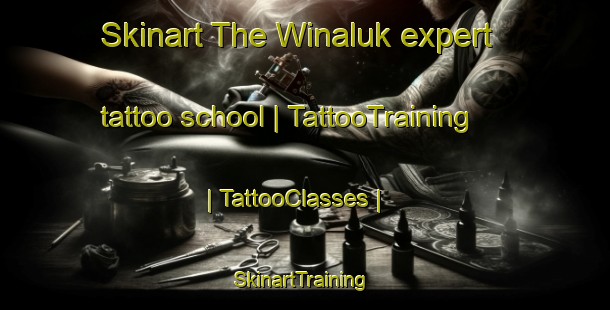 Skinart The Winaluk expert tattoo school | TattooTraining | TattooClasses | SkinartTraining-Papua New Guinea